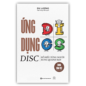 Sách - Ứng dụng DISC để hiểu từng người xung quanh bạn trong công việc (MC)