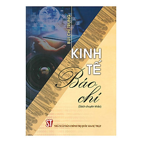 [Download Sách] Kinh Tế Báo Chí (Sách Chuyên Khảo)