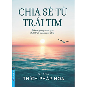 Chia Sẻ Từ Trái Tim (Thích Pháp Hòa) - FN
