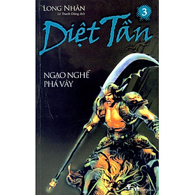 Sách Diệt Tần - Ngạo Nghễ Phá Vây (Tập 3)
