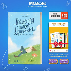 Thế Giới Này Vẫn Lặng Lẽ Yêu Thương Bạn - 41 Vitamin Hạnh Phúc Tặng Bạn Mỗi Ngày - Thương Mỗ