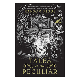 Tales Of The Peculiar: Miss Peregrine's Home For Peculiar Children