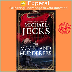 Sách - The Moorland Murderers by Michael Jecks (UK edition, hardcover)