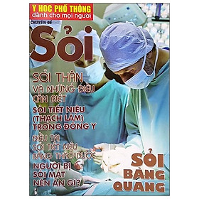 Y học phổ thông dành cho mọi người - chuyên đề: sỏi
