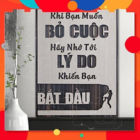 Tranh gỗ treo tường - Khi bạn muốn bỏ cuộc hãy nghĩ tới lí do bạn bắt đầu -CRN -01