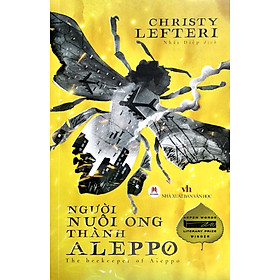 Người Nuôi Ong Thành Aleppo (Christy Lefteri)