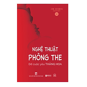 Hình ảnh sách Nghệ Thuật Phòng The - Để Cuộc Yêu Thăng Hoa