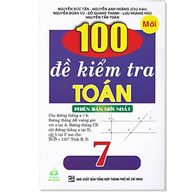 Hình ảnh Sách - 100 đề kiểm tra toán 7 (KV)