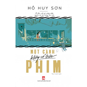 [Download Sách] Một Cảnh Không Có Trên Phim