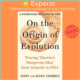 Sách - On the Origin of Evolution - Tracing 'Darwin's Dangerous Idea' from Arist by Mary Gribbin (UK edition, paperback)