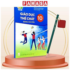 Sách Giáo Khoa Giáo Dục Thể Chất 10 - Bóng Chuyền (Kết Nối) (Chuẩn) - Kèm Bút Chì