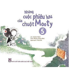 Sách Những cuộc phiêu lưu của chuột Mooty - tập 5 (dành cho trẻ 3-10 tuổi)