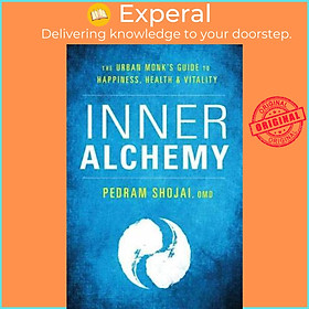Sách - Inner Alchemy : The Urban Monk's Guide for Happiness, Health, and Vitali by Pedram Shojai (US edition, paperback)