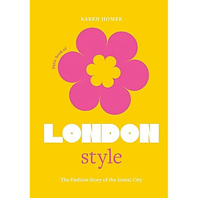 Hình ảnh sách Little Book Of London Style : The Fashion Story Of The Iconic City