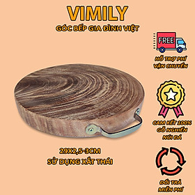 Mua Thớt gỗ nghiến Tây Bắc tròn không tâm núi đá cắt thái xắt chặt nhẹ cao cấp VIMILY siêu bền kích thước 29x3cm