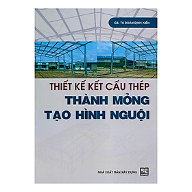 [Download Sách] Thiết Kế Kết Cấu Thép Thành Mỏng Tạo Hình Nguội