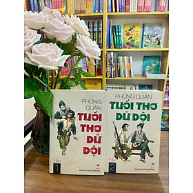 Tuổi thơ dữ dội - Phùng Quán - 2 tập