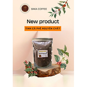 Tinh Cà Phê Nguyên Chất Baka Coffee - Bì zip 500g
