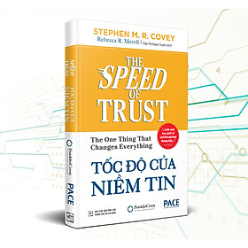 Hình ảnh Tốc Độ Của Niềm Tin (The Speed Of Trust: The One Thing That Changes Everything) - Stephen M. R. Covey, Rebecca R. Merrill - PACE Books