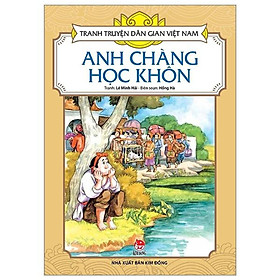 Sách - Anh Chàng Học Khôn - Tranh Truyện Dân Gian Việt Nam - NXB Kim Đồng