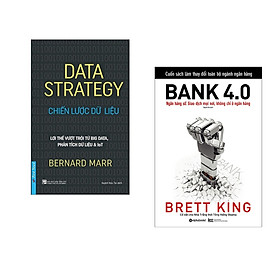 Ảnh bìa Combo 2 cuốn sách: Data Strategy - Chiến Lược Dữ Liệu + Bank 4.0 (Ngân Hàng Số : Giao Dịch Ở Mọi Nơi Không Chỉ Ở Ngân Hàng)