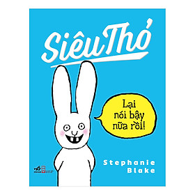 Siêu Thỏ - Lại Nói Bậy Nữa Rồi (Tái Bản)