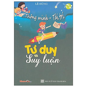Thông Minh - Tài Trí: Tư Duy Và Suy Luận