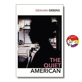 Sách - The Quiet American: Exploration of love, innocence, and morality in Vietnam by Graham Greene | Classics / Historical Fiction / War Literature
