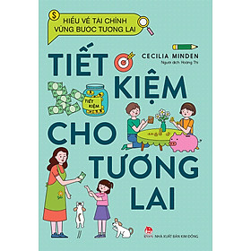Hiểu Về Tài Chính, Vững Bước Tương Lai - Tiết Kiệm Cho Tương Lai