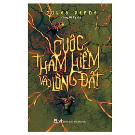 Sách - Cuộc Thám Hiểm Vào Lòng Đất (Tái Bản) - Jules Verne - Huy Hoàng