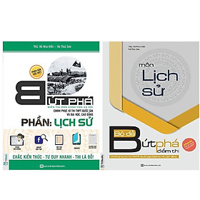 Bộ Sách Học Giỏi Thi Điểm Cao Môn Lịch Sử ( Bứt phá điểm thi môn Lịch sử + Bộ Đề Bứt Phá Điểm Thi Môn Lịch Sử Chinh Phục Kỳ Thi THPT Quốc Gia, Đại Học Và Cao Đẳng ) tặng kèm bookmark
