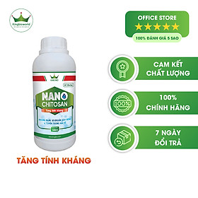 King Nano Chitosan 500ml - Nano kháng nấm, Diệt vi khuẩn gây bệnh và tuyến trùng gây hại, tăng khả năng hấp thụ dinh dưỡng cây trồng