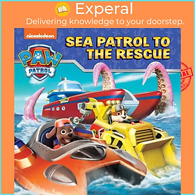 Sách - PAW Patrol Sea Patrol To The Rescue Picture Book by Paw Patrol (UK edition, paperback)