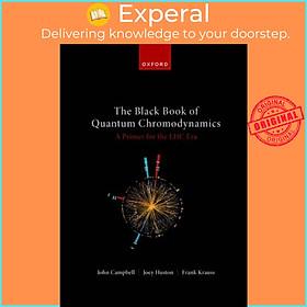 Sách - The Black Book of Quantum Chromodynamics -- A Primer for the LHC Era by Joey Huston (UK edition, paperback)