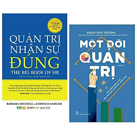 [Download Sách] Combo 2 Cuốn : Quản Trị Nhân Sự Đúng + Một Đời Quản Trị ( Những Cuốn Sách Giúp Bạn Phát Triển Khả Năng Lãnh Đạo Của Bản Thân )