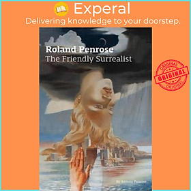 Sách - Roland Penrose - The Friendly Surrealist by Antony Penrose (UK edition, paperback)