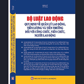 BỘ LUẬT LAO ĐỘNG QUY ĐỊNH VỀ QUẢN LÝ LAO ĐỘNG, TIỀN LƯƠNG VÀ TIỀN THƯỞNG ĐỐI VỚI CÔNG CHỨC, VIÊN CHỨC, NGƯỜI LAO ĐỘNG