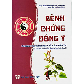 [Download Sách] Bệnh chứng Đông Y phương pháp chẩn đoán và cách điều trị