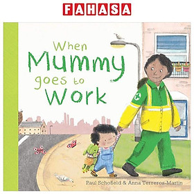 Sách ngoại văn: When Mummy Goes To Work - Grantham Book Services