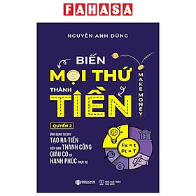 Biến Mọi Thứ Thành Tiền - Quyển 2