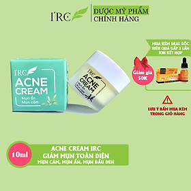 Kem mụn Acne Cream IRC mụn cám, mụn ẩn tăng sinh collagen phục hồi da mụn 10g