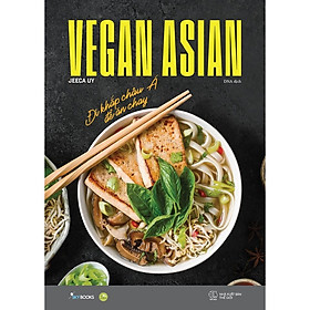 Sách Vegan Asian - Đi Khắp Châu Á Để Ăn Chay - Bản Quyền