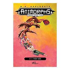 Ảnh bìa Animorphs - Người Hóa Thú - Tập 13 - Thay Đổi