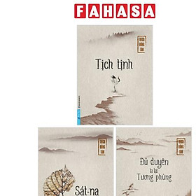 Combo Sách Tịch Tịnh + Sát-Na Này Là Thiên Thu + Đủ Duyên Ta Lại Tương Phùng (Bộ 3 Cuốn)