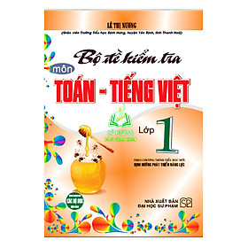 Sách - Bộ Đề Kiểm Tra Toán - Tiếng Việt Lớp 1 (Theo Chương Trình Tiểu Học Mới Định Hướng Phát Triển Năng lực )
