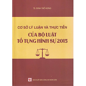 Ảnh bìa Cở Sở Lý Luận Và Thực Tiễn Của Bộ Luật Tố Tụng Hình Sự 2015