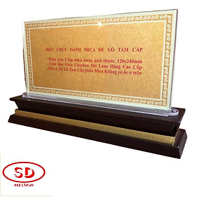 Biển chức danh mica đế gỗ tam cấp tiêu chuẩn 12x24cm