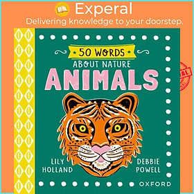 Sách - 50 Words About Nature: Animals by Debbie Powell (UK edition, hardcover)