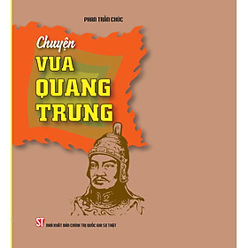 Chuyện Vua Quang Trung - bản in 2024