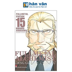 Fullmetal Alchemist - Cang Giả Kim Thuật Sư - Fullmetal Edition - Tập 15 (Tái Bản 2024)